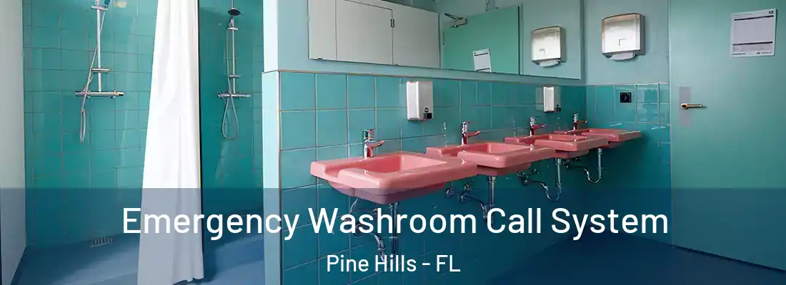 Emergency Washroom Call System Pine Hills - FL