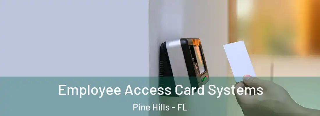  Employee Access Card Systems Pine Hills - FL