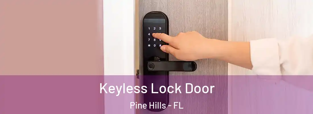 Keyless Lock Door Pine Hills - FL