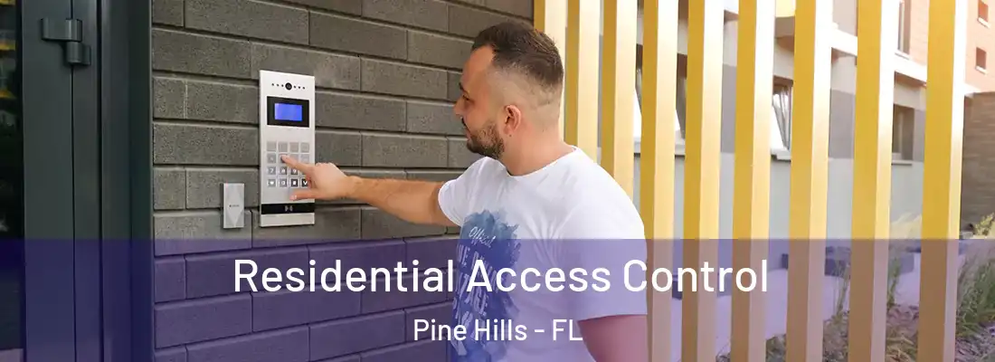 Residential Access Control Pine Hills - FL